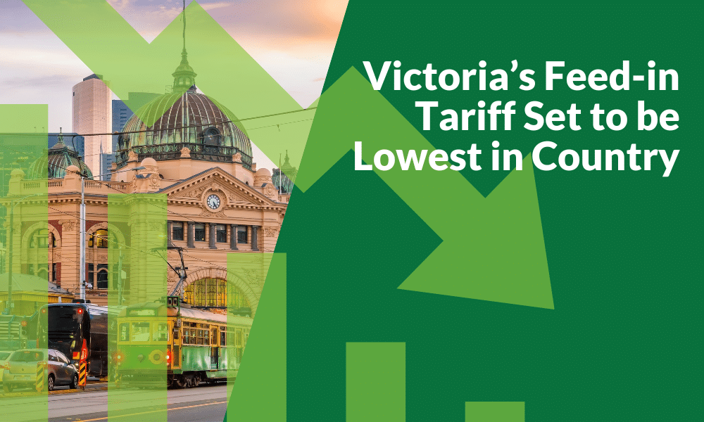 Victoria’s Feed-in Tariff Set to be Lowest in Country
